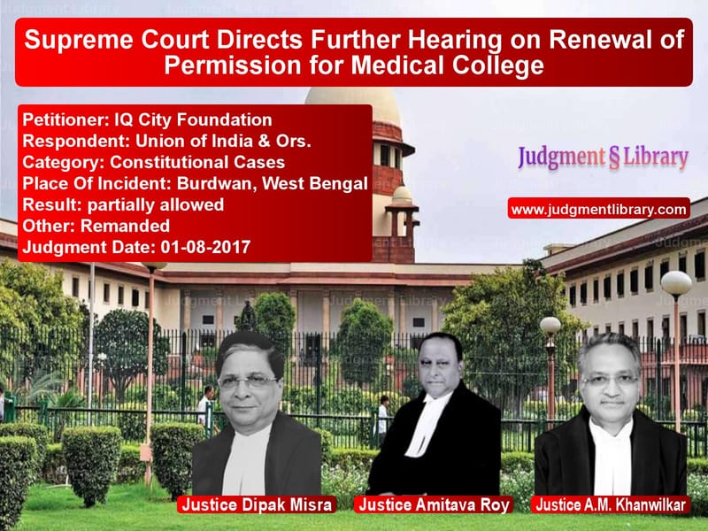 Featured image for Supreme Court Judgment dated 01-08-2017 in case of petitioner name IQ City Foundation vs Union of India & Ors.