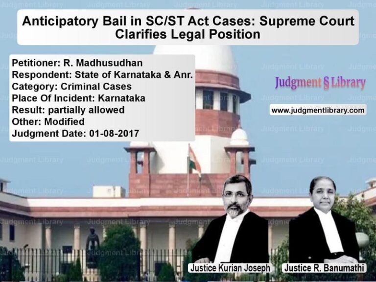 Featured image for Supreme Court Judgment dated 01-08-2017 in case of petitioner name R. Madhusudhan vs State of Karnataka & Anr.