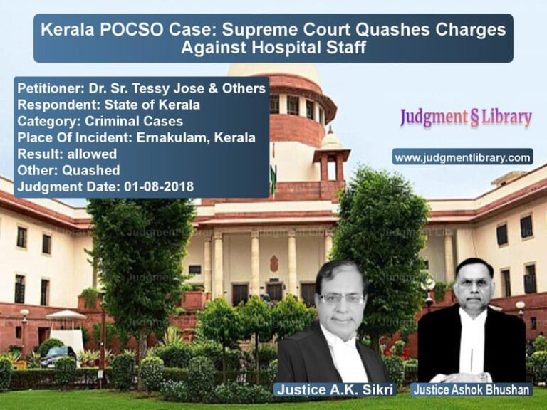 Featured image for Supreme Court Judgment dated 01-08-2018 in case of petitioner name Dr. Sr. Tessy Jose & Others vs State of Kerala