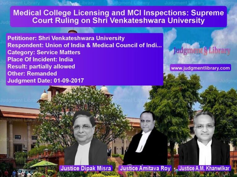 Featured image for Supreme Court Judgment dated 01-09-2017 in case of petitioner name Shri Venkateshwara University vs Union of India & Medical Counc