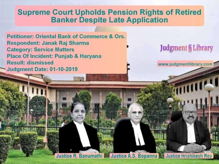 Featured image for Supreme Court Judgment dated 01-10-2019 in case of petitioner name Oriental Bank of Commerce & Or vs Janak Raj Sharma