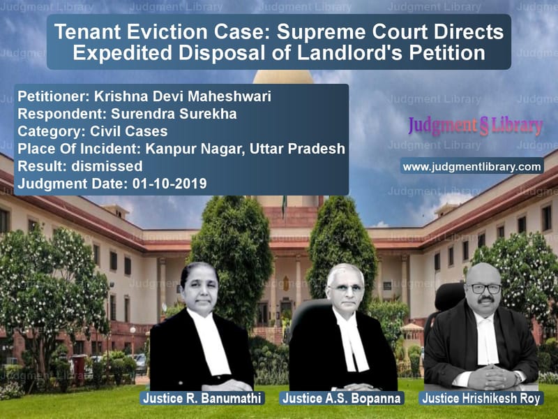 Featured image for Supreme Court Judgment dated 01-10-2019 in case of petitioner name Krishna Devi Maheshwari vs Surendra Surekha