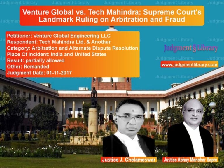 Featured image for Supreme Court Judgment dated 01-11-2017 in case of petitioner name Venture Global Engineering LLC vs Tech Mahindra Ltd. & Another