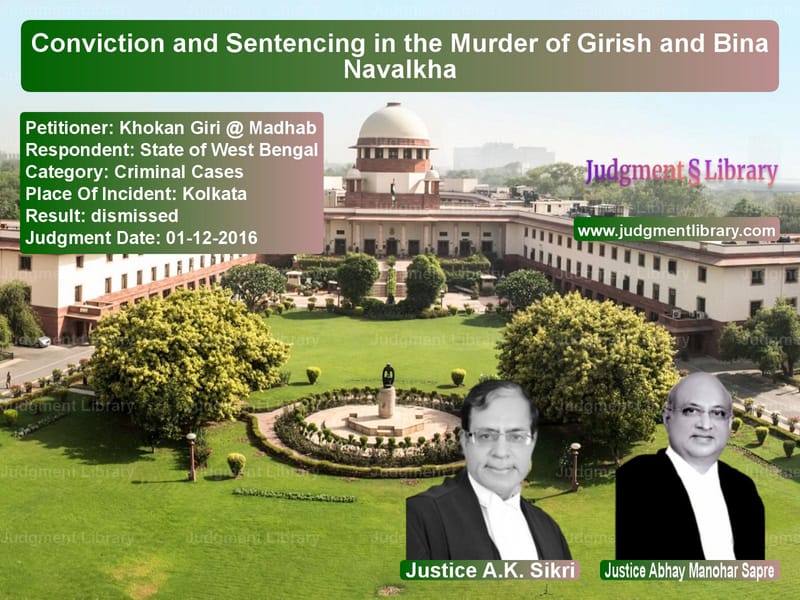 Featured image for Supreme Court Judgment dated 01-12-2016 in case of petitioner name Khokan Giri @ Madhab vs State of West Bengal