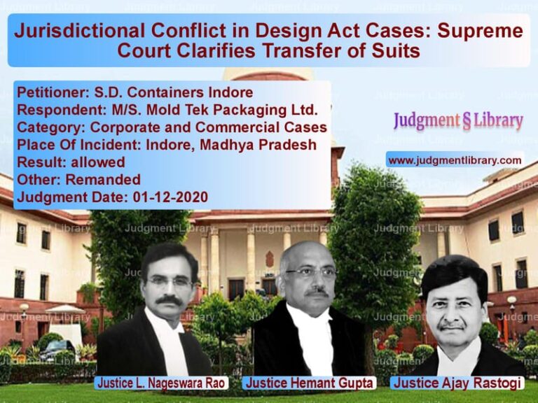 Featured image for Supreme Court Judgment dated 01-12-2020 in case of petitioner name S.D. Containers Indore vs M/S. Mold Tek Packaging Ltd.