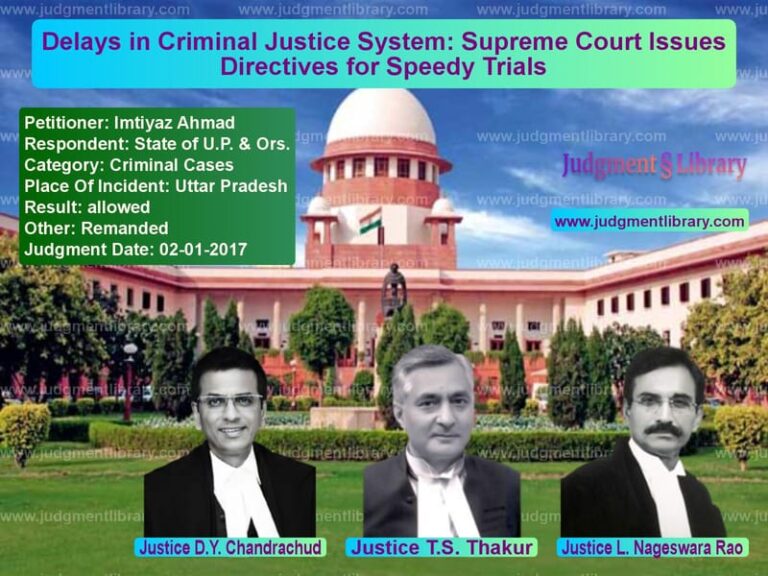 Featured image for Supreme Court Judgment dated 02-01-2017 in case of petitioner name Imtiyaz Ahmad vs State of U.P. & Ors.