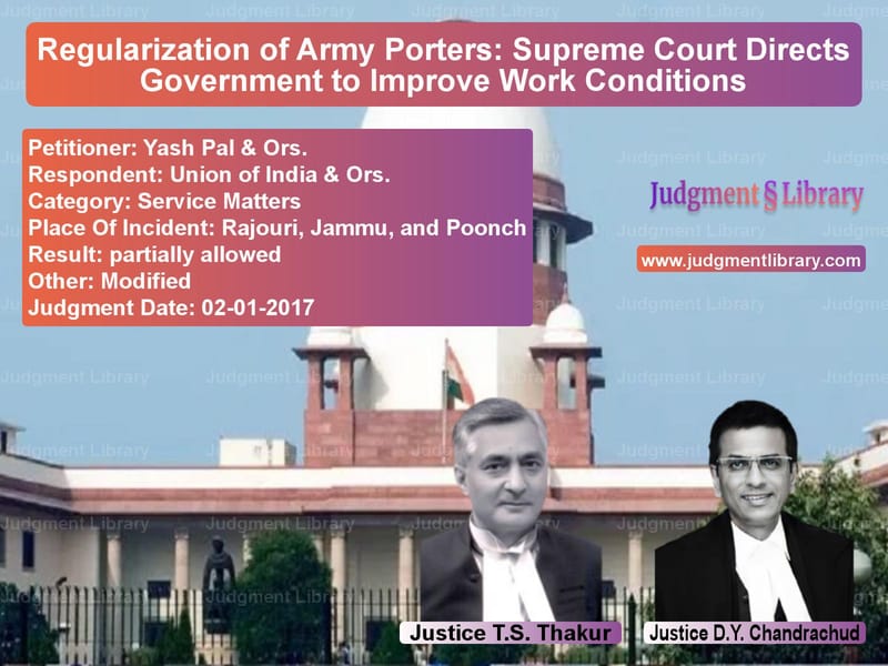 Featured image for Supreme Court Judgment dated 02-01-2017 in case of petitioner name Yash Pal & Ors. vs Union of India & Ors.