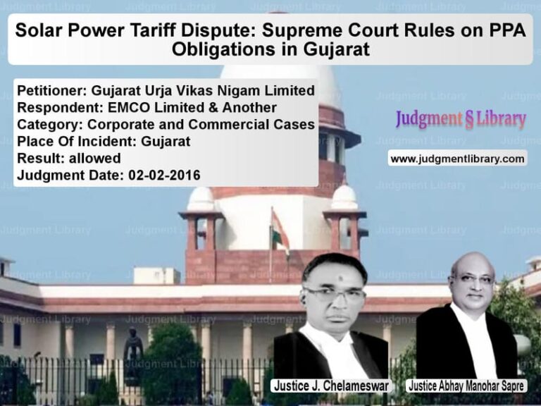 Featured image for Supreme Court Judgment dated 02-02-2016 in case of petitioner name Gujarat Urja Vikas Nigam Limit vs EMCO Limited & Another