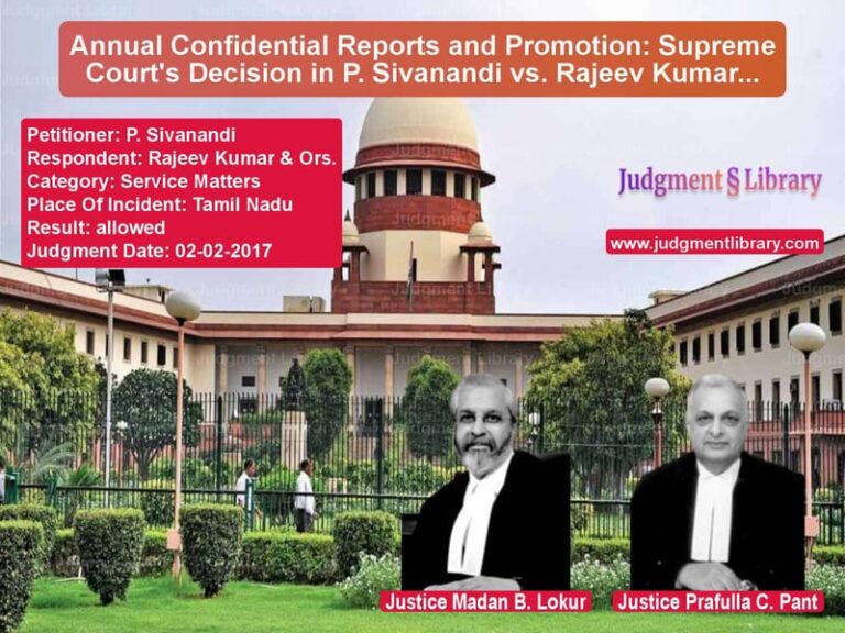 Featured image for Supreme Court Judgment dated 02-02-2017 in case of petitioner name P. Sivanandi vs Rajeev Kumar & Ors.