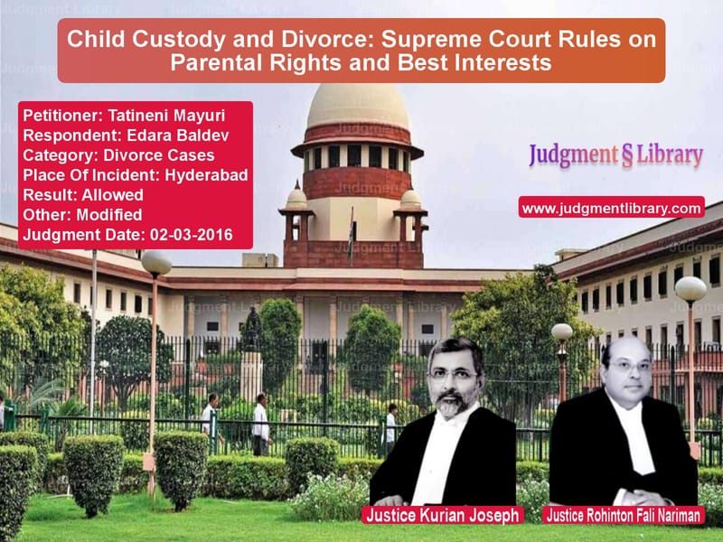 Featured image for Supreme Court Judgment dated 02-03-2016 in case of petitioner name Tatineni Mayuri vs Edara Baldev