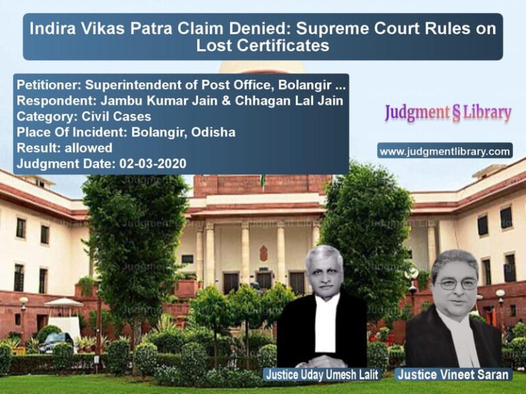 Featured image for Supreme Court Judgment dated 02-03-2020 in case of petitioner name Superintendent of Post Office, vs Jambu Kumar Jain & Chhagan Lal