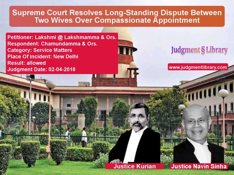 Featured image for Supreme Court Judgment dated 02-04-2018 in case of petitioner name Lakshmi @ Lakshmamma & Ors. vs Chamundamma & Ors.