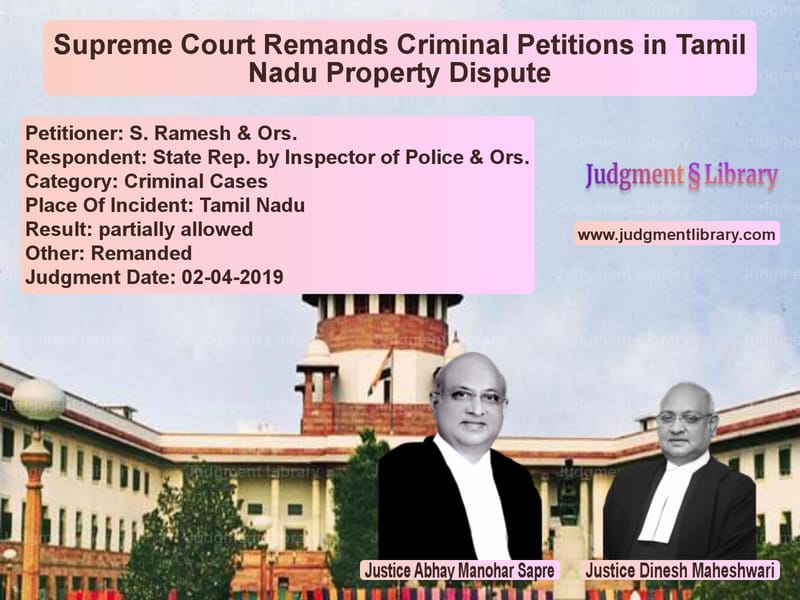 Featured image for Supreme Court Judgment dated 02-04-2019 in case of petitioner name S. Ramesh & Ors. vs State Rep. by Inspector of Pol