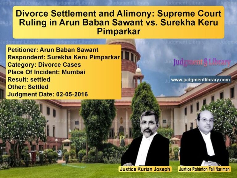 Featured image for Supreme Court Judgment dated 02-05-2016 in case of petitioner name Arun Baban Sawant vs Surekha Keru Pimparkar