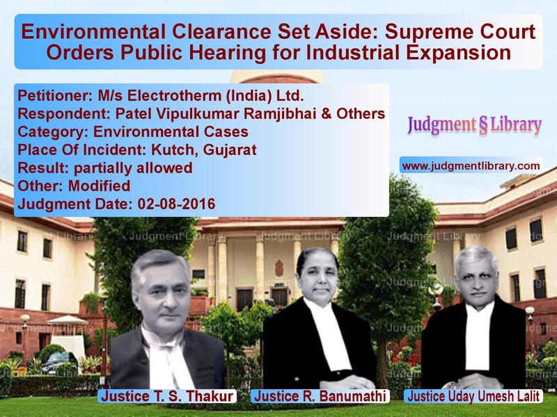 Featured image for Supreme Court Judgment dated 02-08-2016 in case of petitioner name M/s Electrotherm (India) Ltd. vs Patel Vipulkumar Ramjibhai & O