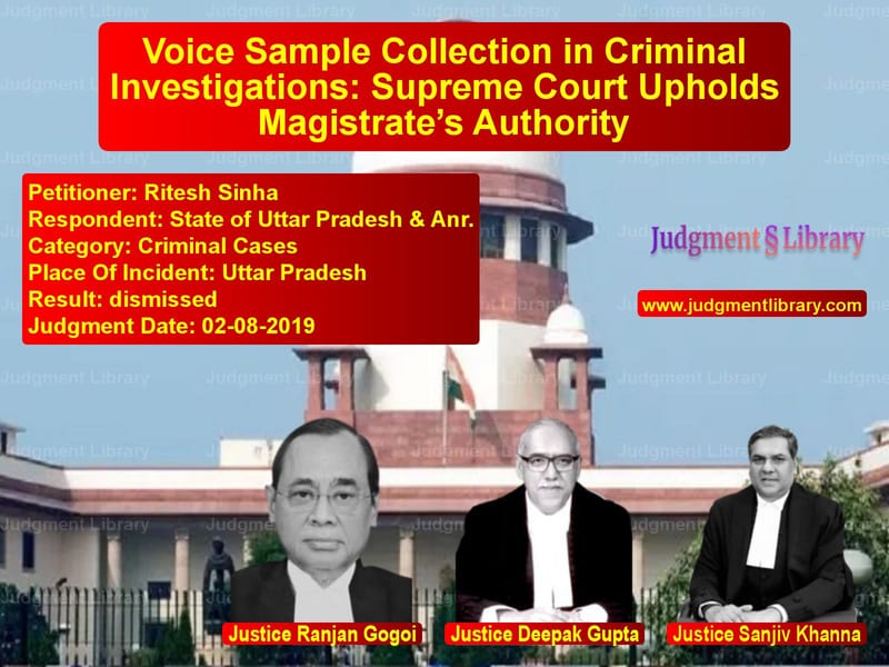 Featured image for Supreme Court Judgment dated 02-08-2019 in case of petitioner name Ritesh Sinha vs State of Uttar Pradesh & Anr.