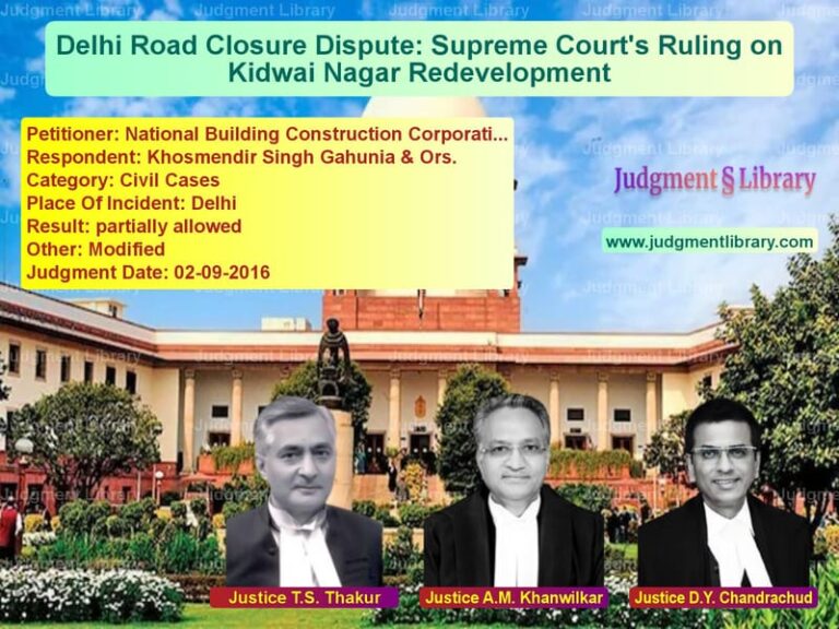 Featured image for Supreme Court Judgment dated 02-09-2016 in case of petitioner name National Building Construction vs Khosmendir Singh Gahunia & Ors