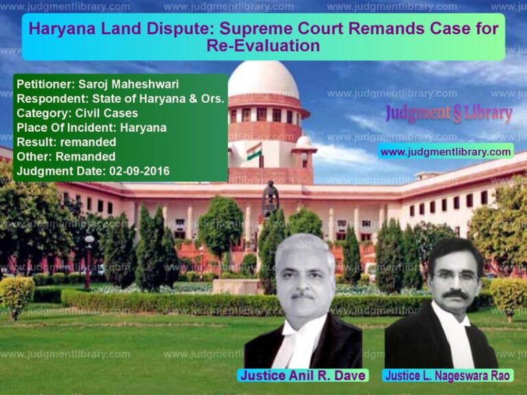 Featured image for Supreme Court Judgment dated 02-09-2016 in case of petitioner name Saroj Maheshwari vs State of Haryana & Ors.