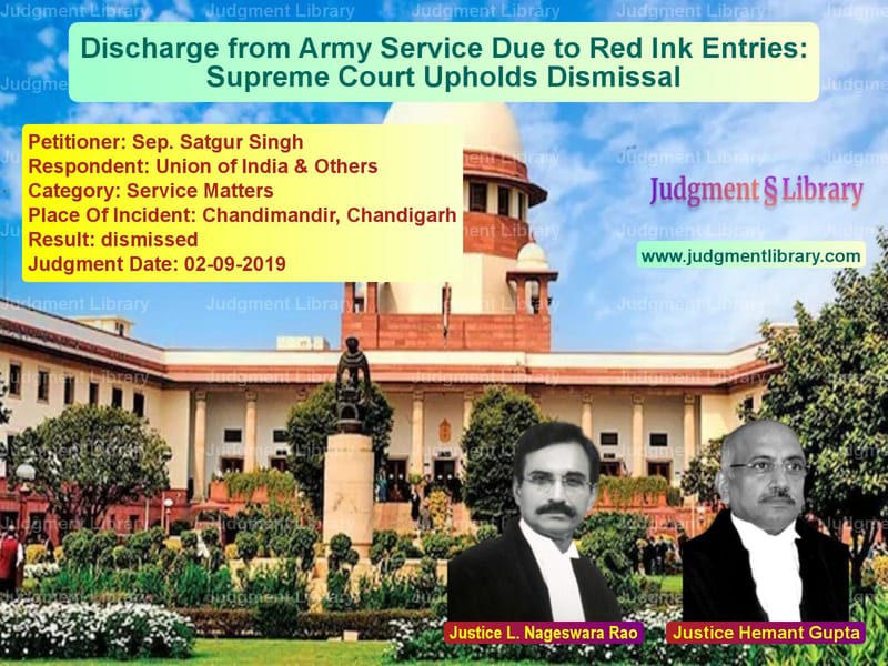 Featured image for Supreme Court Judgment dated 02-09-2019 in case of petitioner name Sep. Satgur Singh vs Union of India & Others
