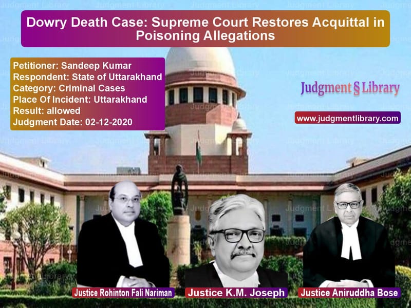 Featured image for Supreme Court Judgment dated 02-12-2020 in case of petitioner name Sandeep Kumar vs State of Uttarakhand