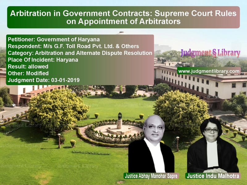 Featured image for Supreme Court Judgment dated 03-01-2019 in case of petitioner name Government of Haryana vs M/s G.F. Toll Road Pvt. Ltd. &