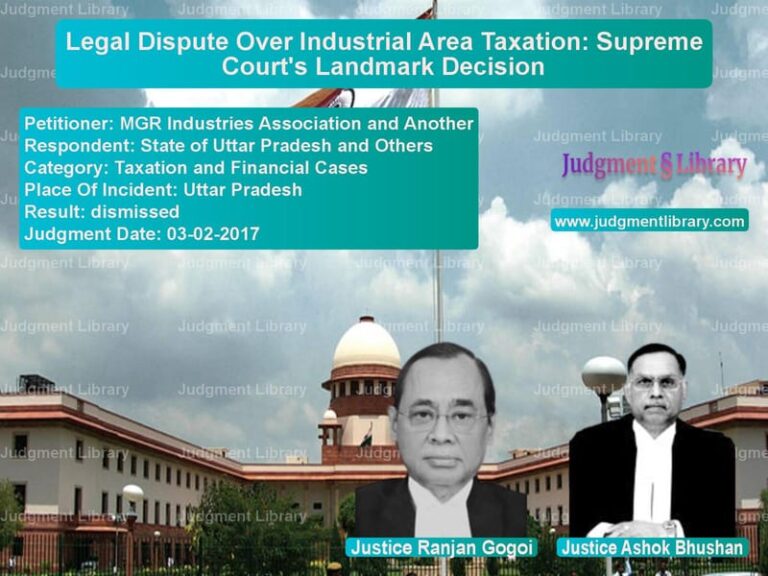 Featured image for Supreme Court Judgment dated 03-02-2017 in case of petitioner name MGR Industries Association and vs State of Uttar Pradesh and Oth