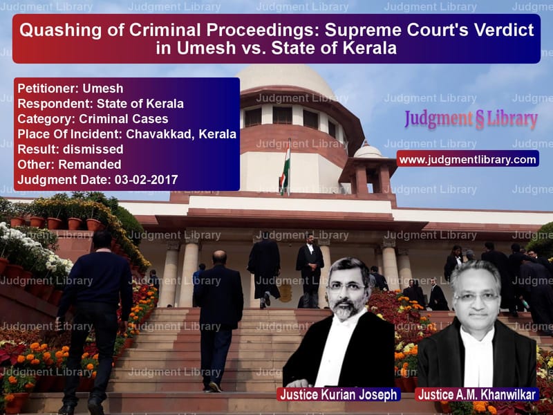 Featured image for Supreme Court Judgment dated 03-02-2017 in case of petitioner name Umesh vs State of Kerala
