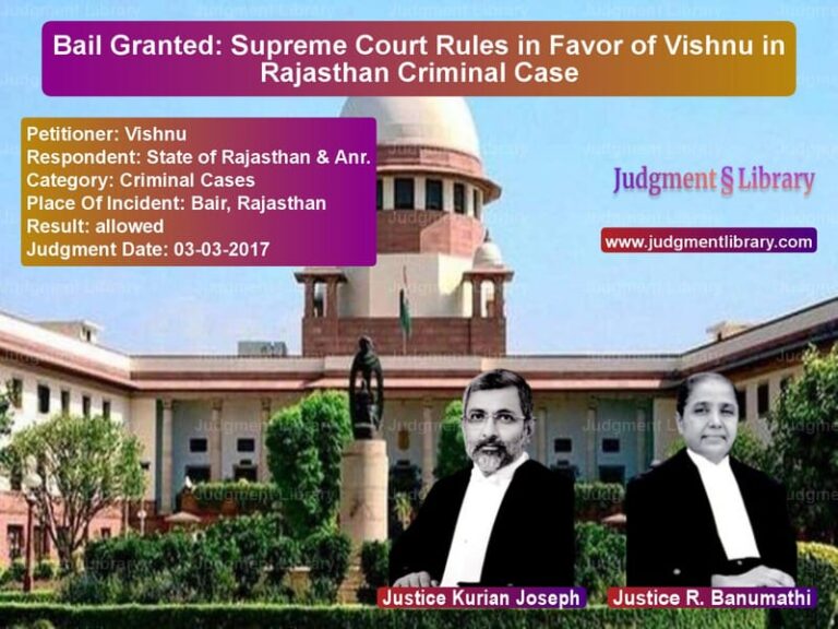 Featured image for Supreme Court Judgment dated 03-03-2017 in case of petitioner name Vishnu vs State of Rajasthan & Anr.