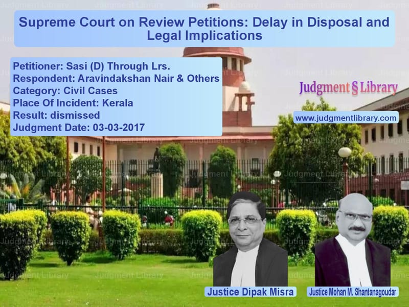 Featured image for Supreme Court Judgment dated 03-03-2017 in case of petitioner name Sasi (D) Through Lrs. vs Aravindakshan Nair & Others