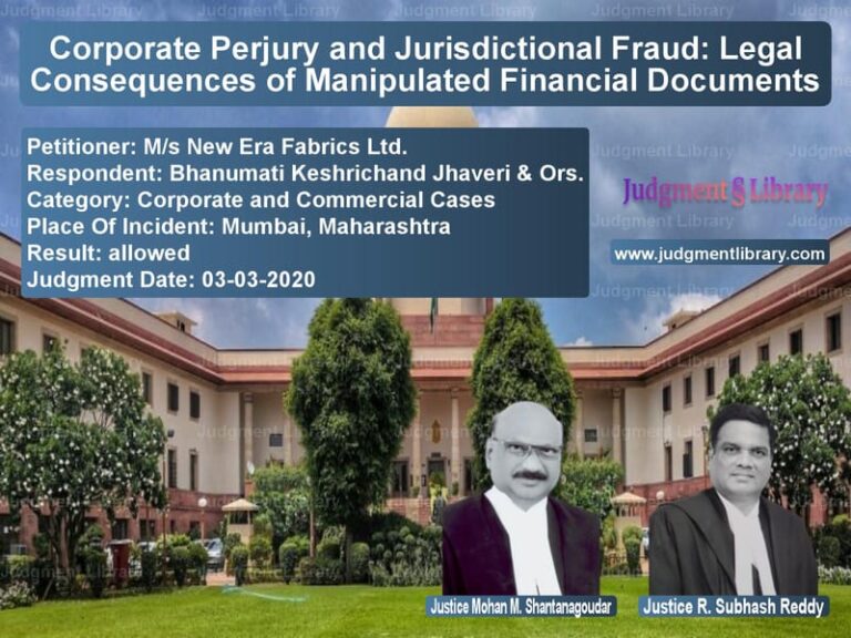 Featured image for Supreme Court Judgment dated 03-03-2020 in case of petitioner name M/s New Era Fabrics Ltd. vs Bhanumati Keshrichand Jhaveri