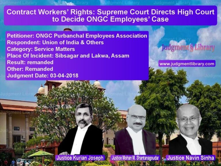 Featured image for Supreme Court Judgment dated 03-04-2018 in case of petitioner name ONGC Purbanchal Employees Asso vs Union of India & Others