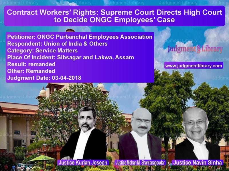 Featured image for Supreme Court Judgment dated 03-04-2018 in case of petitioner name ONGC Purbanchal Employees Asso vs Union of India & Others