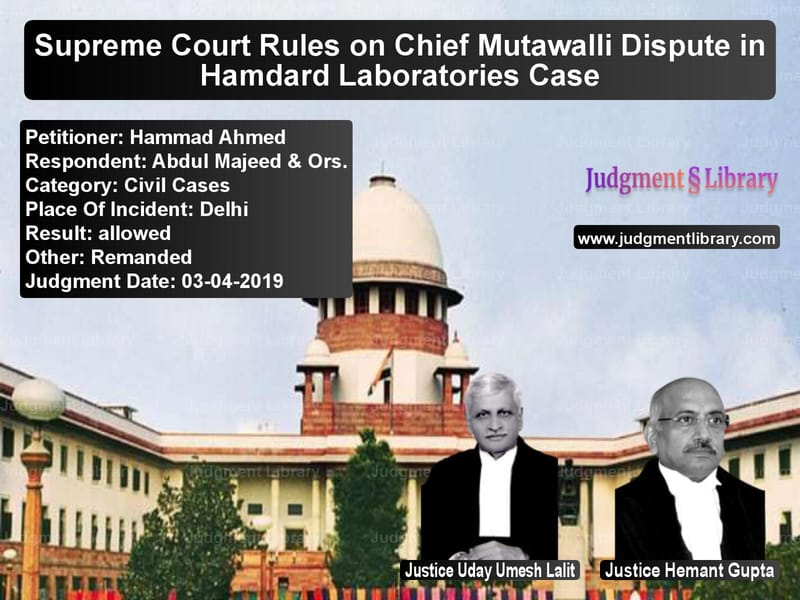 Featured image for Supreme Court Judgment dated 03-04-2019 in case of petitioner name Hammad Ahmed vs Abdul Majeed & Ors.