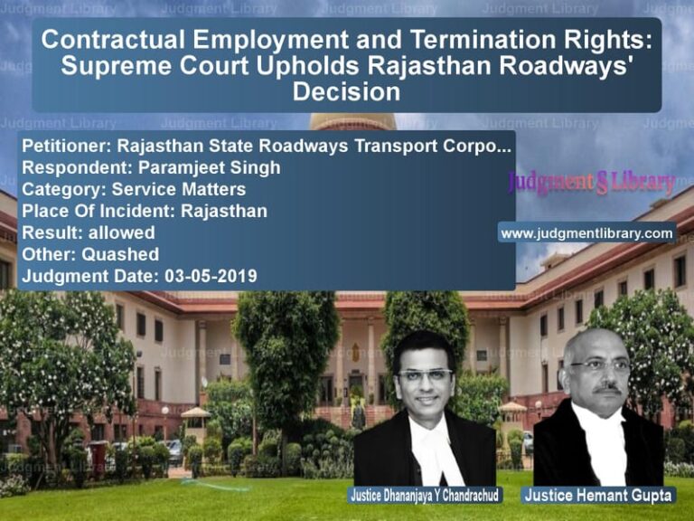 Featured image for Supreme Court Judgment dated 03-05-2019 in case of petitioner name Rajasthan State Roadways Trans vs Paramjeet Singh