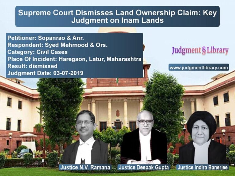 Featured image for Supreme Court Judgment dated 03-07-2019 in case of petitioner name Sopanrao & Anr. vs Syed Mehmood & Ors.