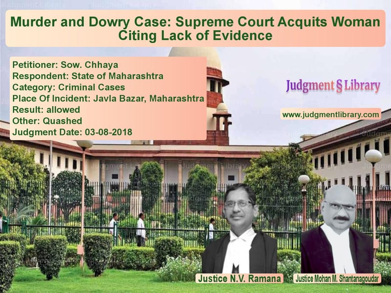 Featured image for Supreme Court Judgment dated 03-08-2018 in case of petitioner name Sow. Chhaya vs State of Maharashtra