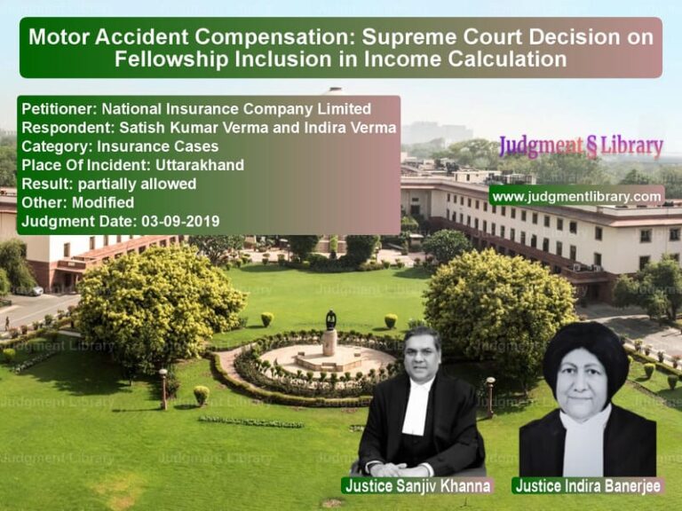 Featured image for Supreme Court Judgment dated 03-09-2019 in case of petitioner name National Insurance Company Lim vs Satish Kumar Verma and Indira