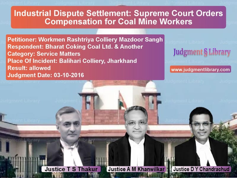 Featured image for Supreme Court Judgment dated 03-10-2016 in case of petitioner name Workmen Rashtriya Colliery Maz vs Bharat Coking Coal Ltd. & Anot