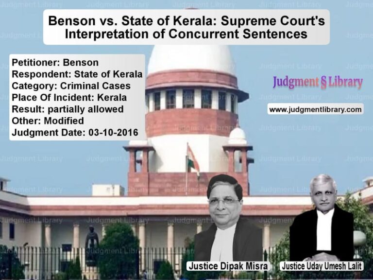 Featured image for Supreme Court Judgment dated 03-10-2016 in case of petitioner name Benson vs State of Kerala