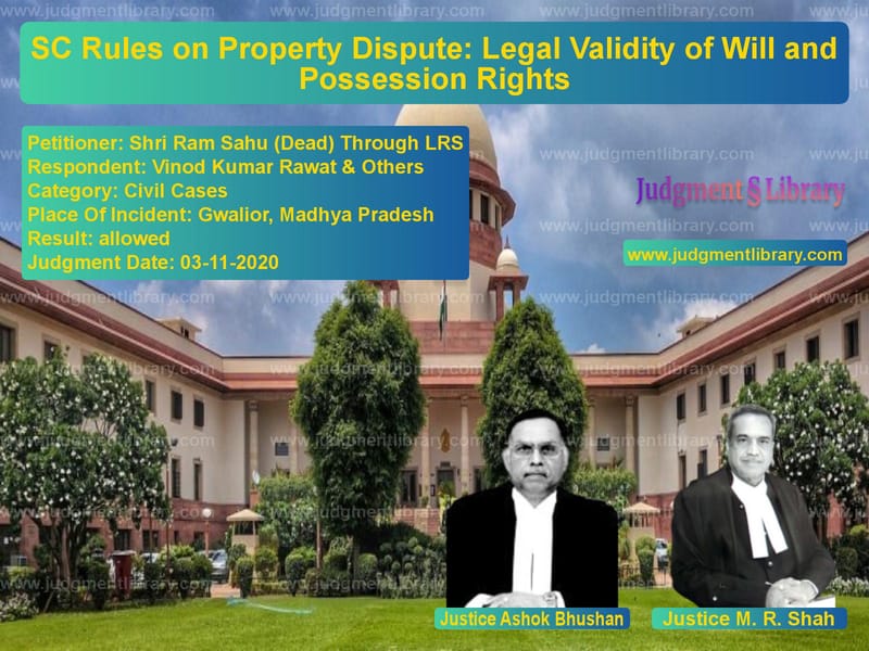 Featured image for Supreme Court Judgment dated 03-11-2020 in case of petitioner name Shri Ram Sahu (Dead) Through L vs Vinod Kumar Rawat & Others