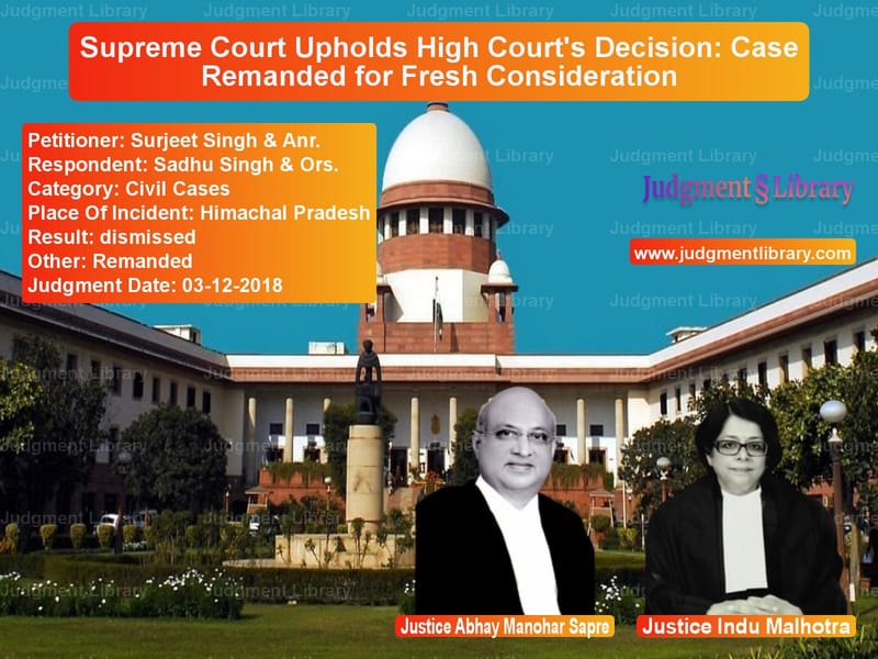 Featured image for Supreme Court Judgment dated 03-12-2018 in case of petitioner name Surjeet Singh & Anr. vs Sadhu Singh & Ors.