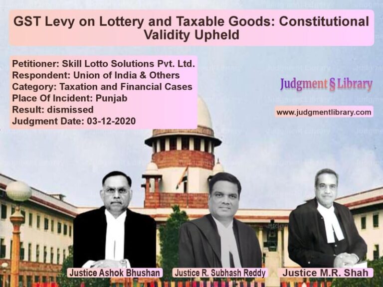 Featured image for Supreme Court Judgment dated 03-12-2020 in case of petitioner name Skill Lotto Solutions Pvt. Ltd vs Union of India & Others