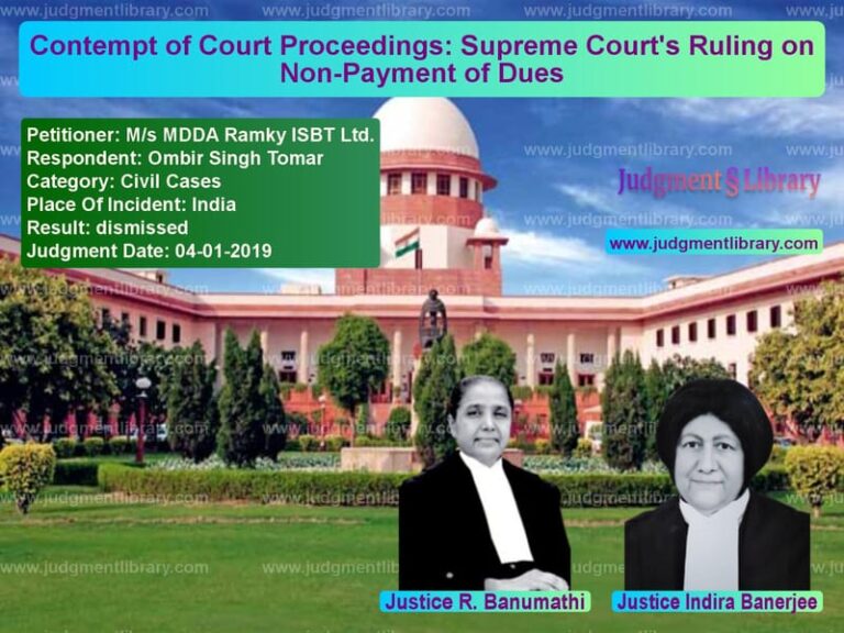 Featured image for Supreme Court Judgment dated 04-01-2019 in case of petitioner name M/s MDDA Ramky ISBT Ltd. vs Ombir Singh Tomar