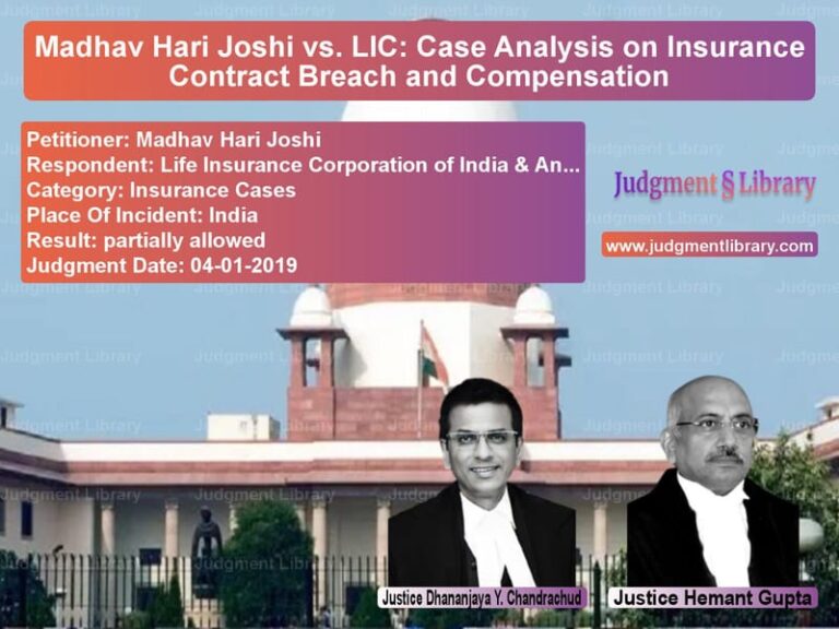 Featured image for Supreme Court Judgment dated 04-01-2019 in case of petitioner name Madhav Hari Joshi vs Life Insurance Corporation of