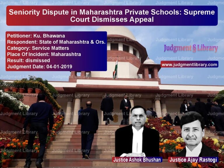 Featured image for Supreme Court Judgment dated 04-01-2019 in case of petitioner name Ku. Bhawana vs State of Maharashtra & Ors.