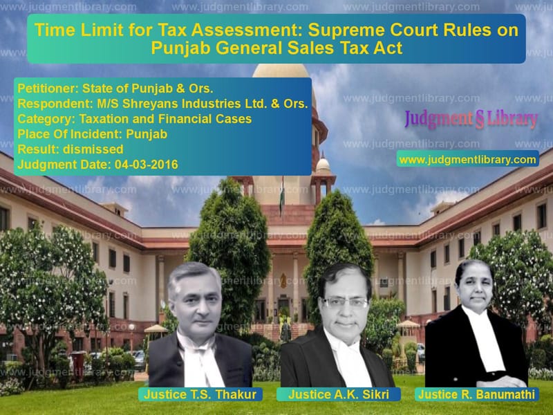 Featured image for Supreme Court Judgment dated 04-03-2016 in case of petitioner name State of Punjab & Ors. vs M/S Shreyans Industries Ltd. &