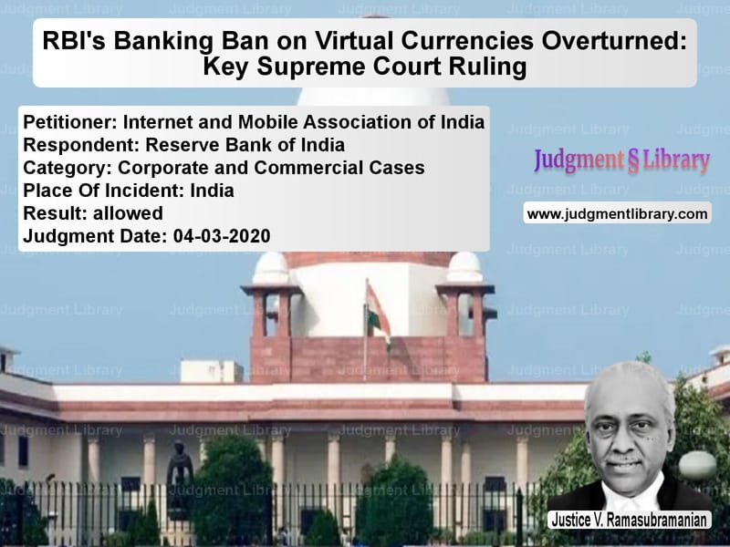 Featured image for Supreme Court Judgment dated 04-03-2020 in case of petitioner name Internet and Mobile Associatio vs Reserve Bank of India
