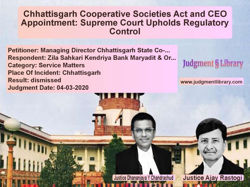 Featured image for Supreme Court Judgment dated 04-03-2020 in case of petitioner name Managing Director Chhattisgarh vs Zila Sahkari Kendriya Bank Mar