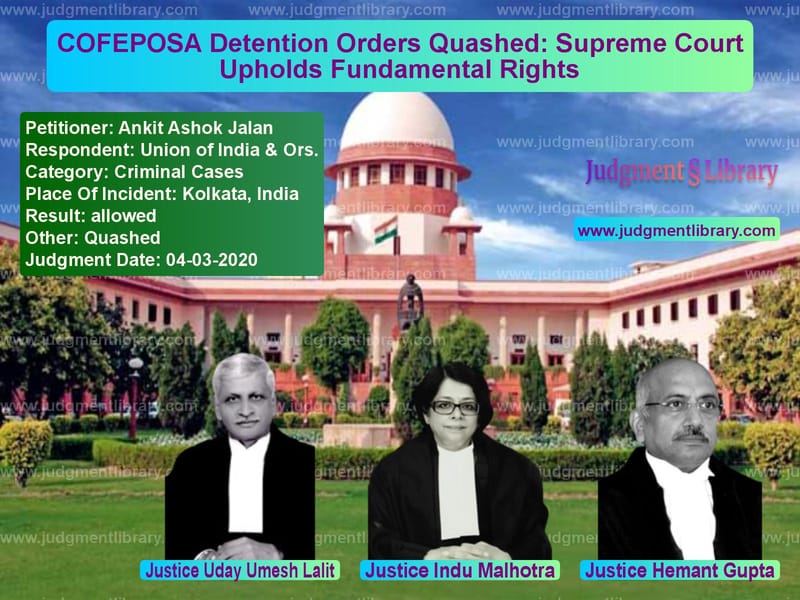 Featured image for Supreme Court Judgment dated 04-03-2020 in case of petitioner name Ankit Ashok Jalan vs Union of India & Ors.
