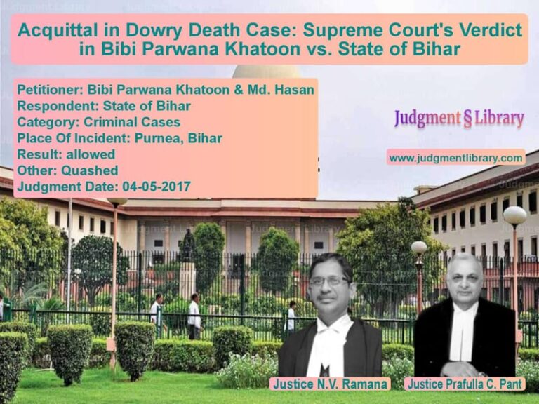 Featured image for Supreme Court Judgment dated 04-05-2017 in case of petitioner name Bibi Parwana Khatoon & Md. Has vs State of Bihar